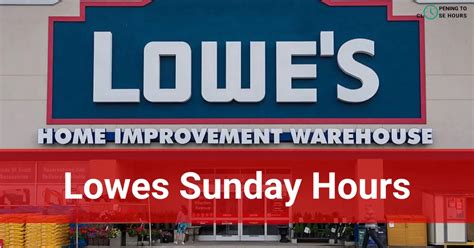 lowes shopping hours|store hours lowe's on sunday.